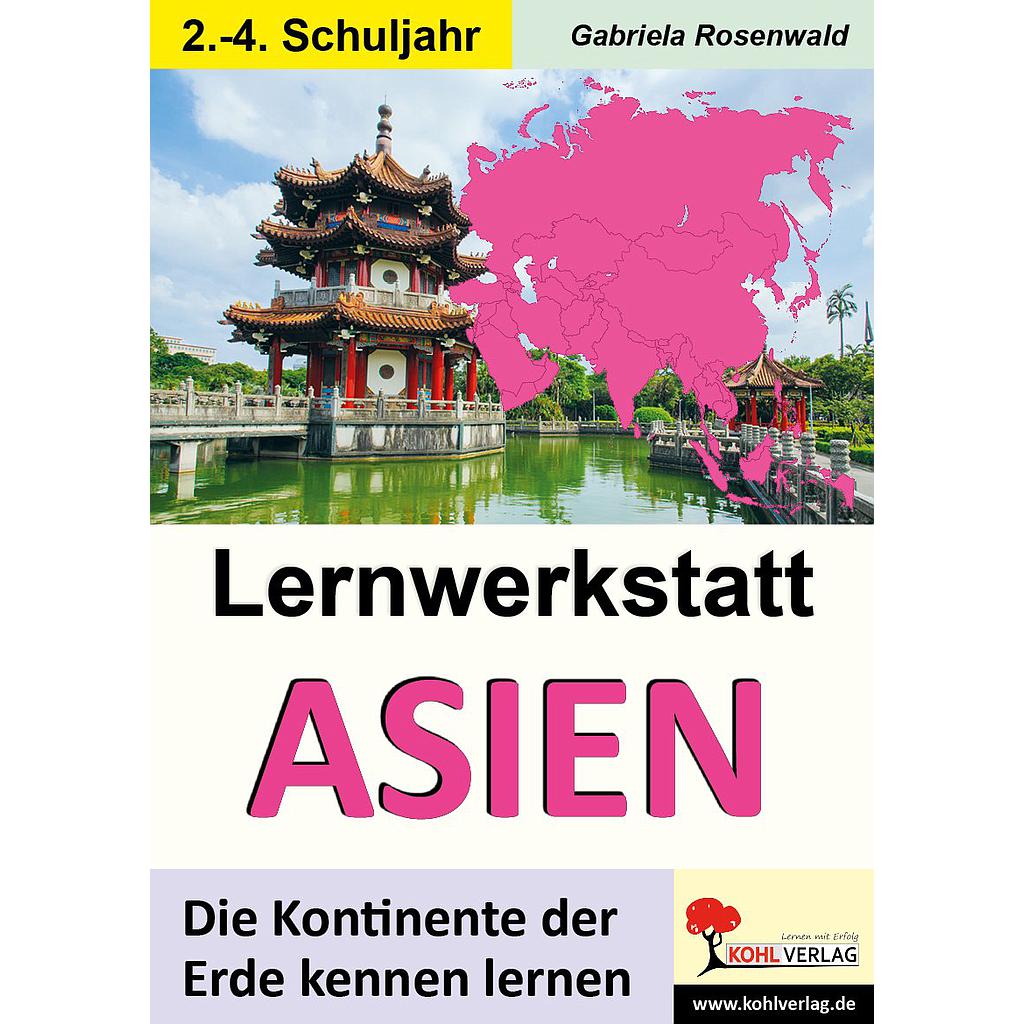 Lernwerkstatt ASIEN PDF, ab 7J., 72 S.