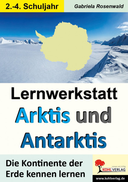 Lernwerkstatt ARKTIS & ANTARKTIS PDF, ab 7 J., 48 S. 
