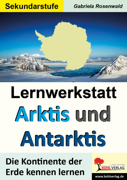 Lernwerkstatt ARKTIS & ANTARKTIS PDF, ab 10 J., 52 S.
