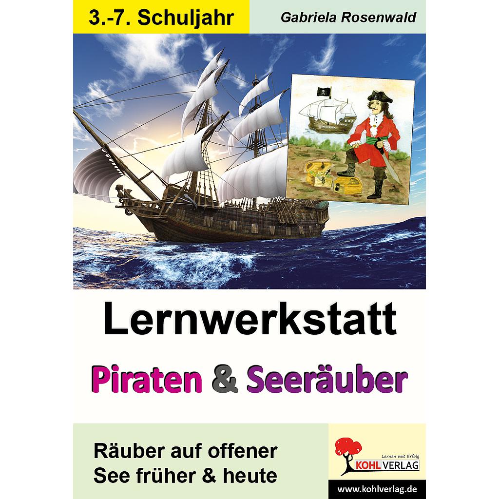 Lernwerkstatt Piraten & Seeräuber Das Piratentum früher und heute PDF ab 8J., 72 S.
