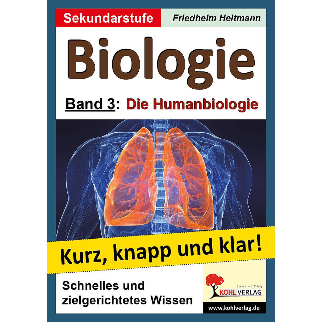 Biologie - Kurz, knapp & klar! Band 3: Die Humanbiologie, ab 10J., 80 S.