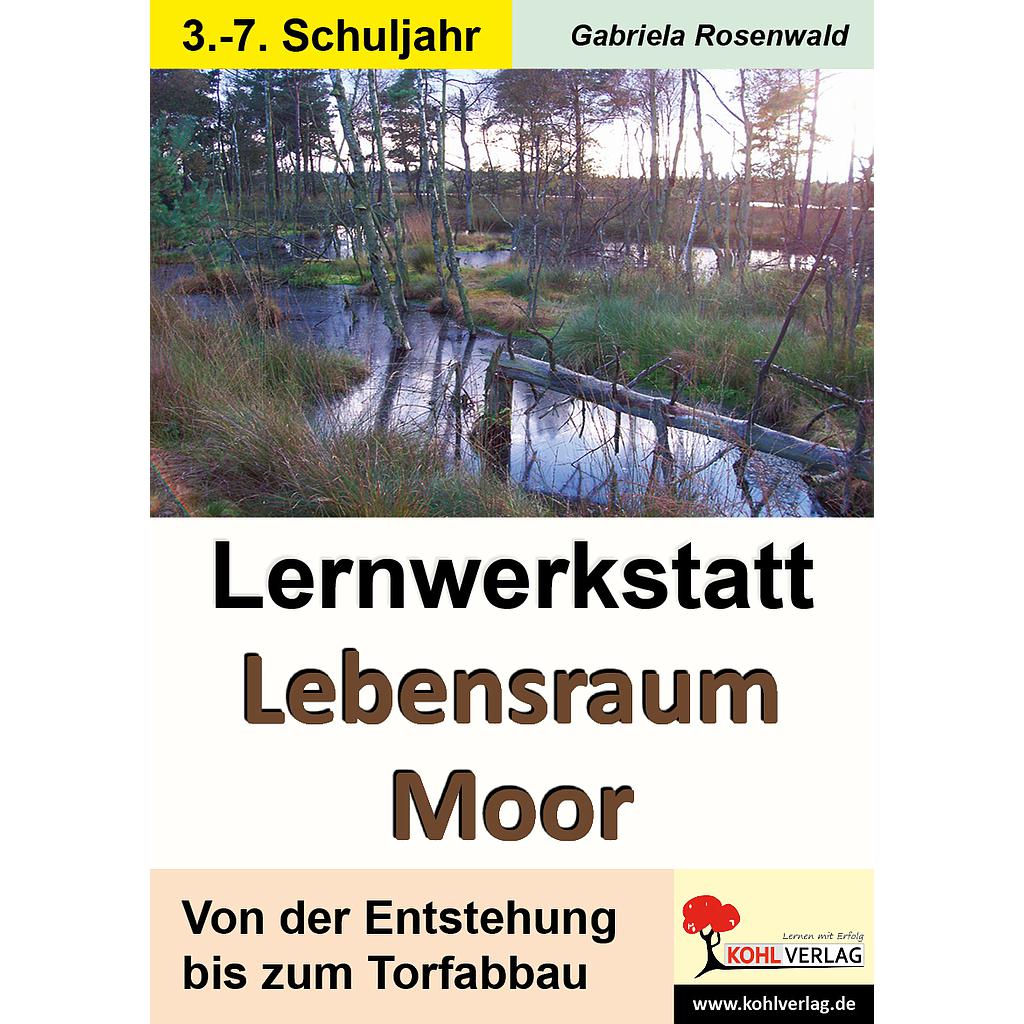 Lernwerkstatt Lebensraum Moor PDF, ab 9 J., 52 S.