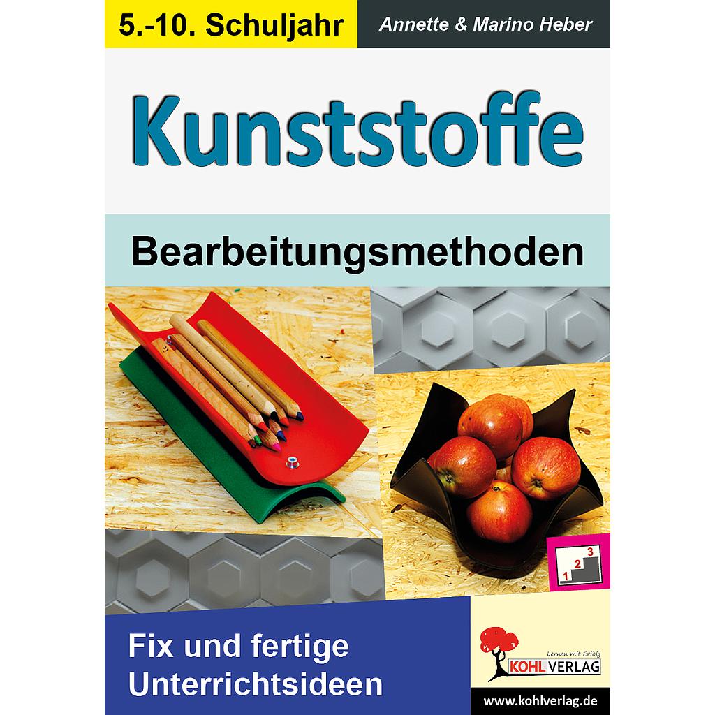 KUNSTSTOFFE - Bearbeitungsmethoden, PDF, ab 10 J.