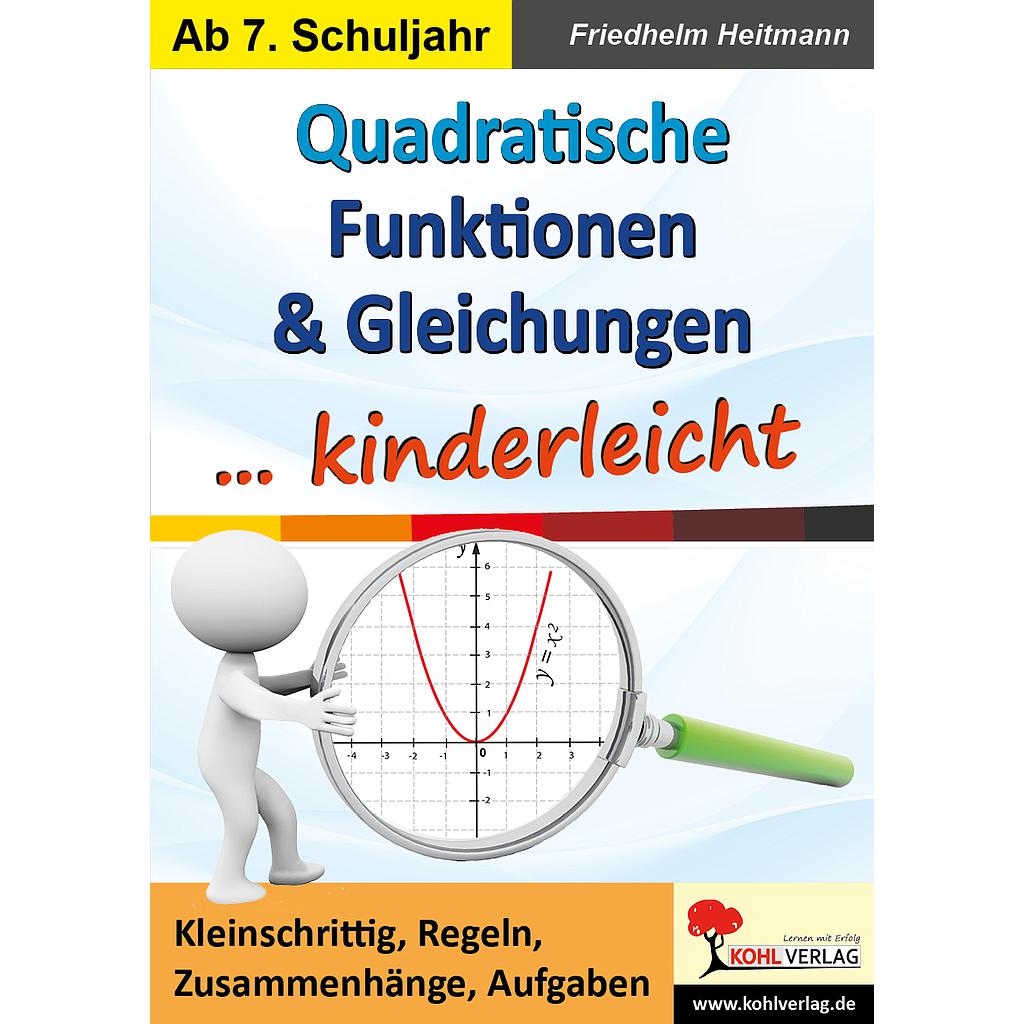 Quadratische Funktionen ... kinderleicht PDF, ab 13 J., 160 S. 