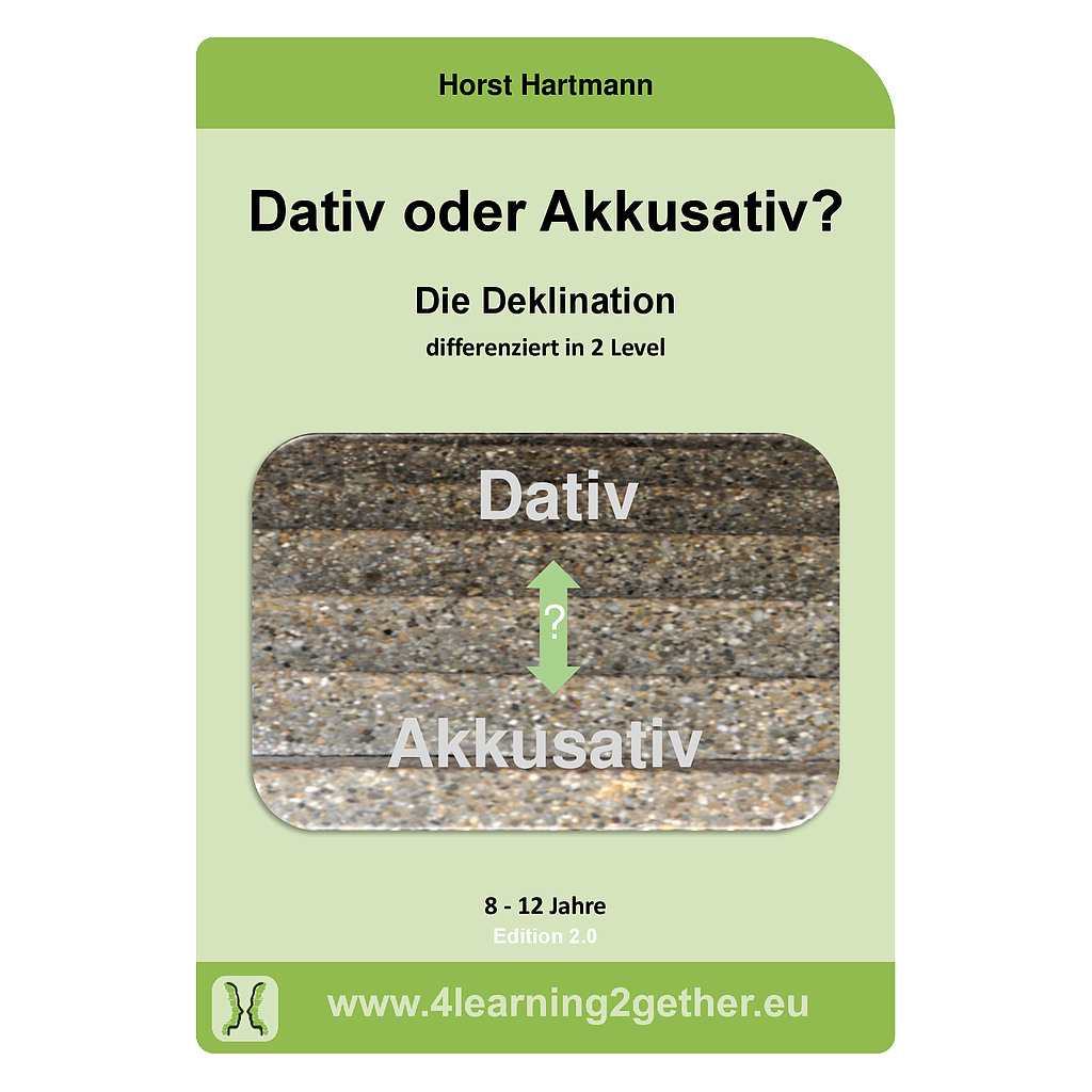 Die Deklination: Dativ oder Akkusativ? / Bearb. Word, 16 S., 8 - 12 J.,  