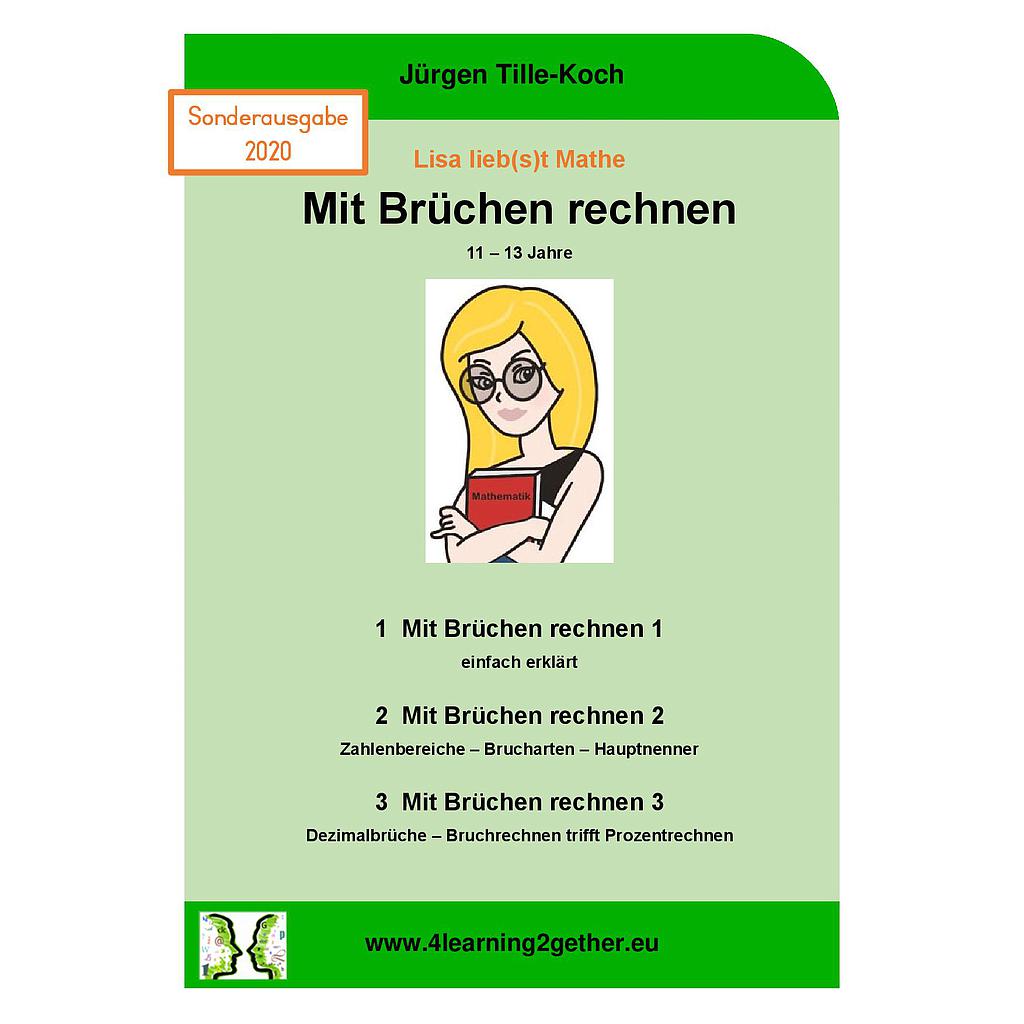 Lisa lieb(s)t Mathe - Mit Brüchen rechnen / Bearb. Word & PDF, 10-13 J., 64 S.