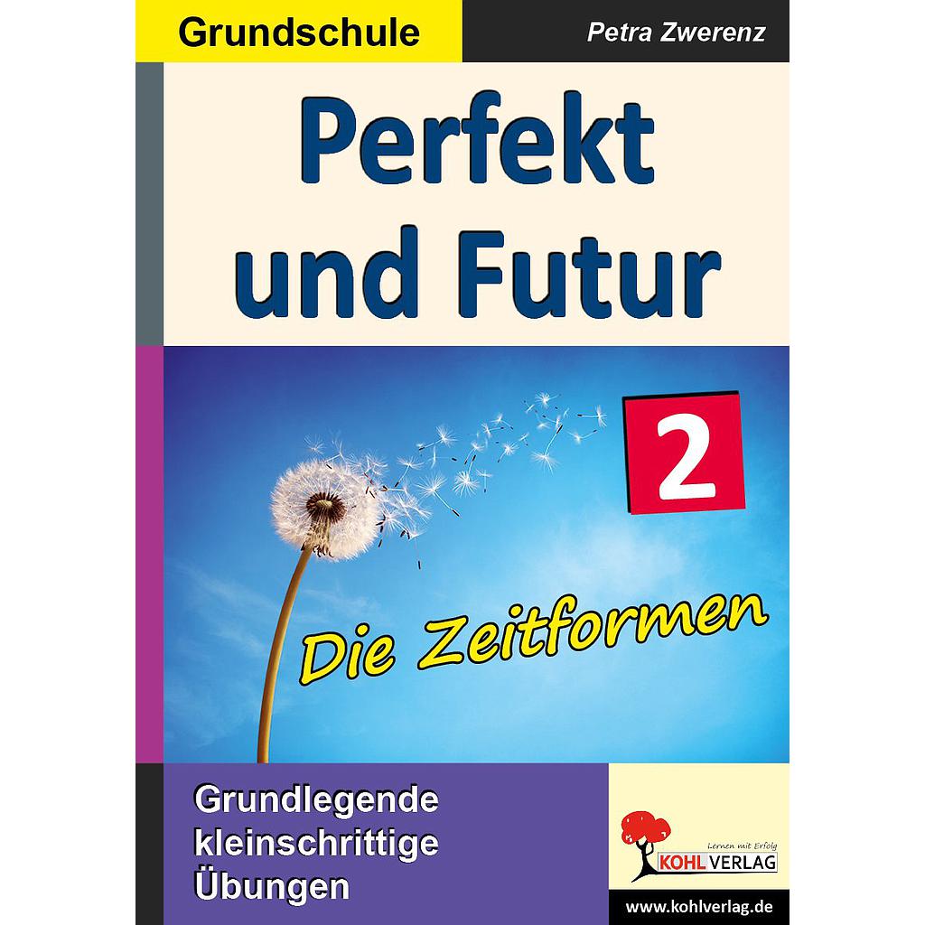 Perfekt und Futur PDF, ab 8 J., 64 S. 