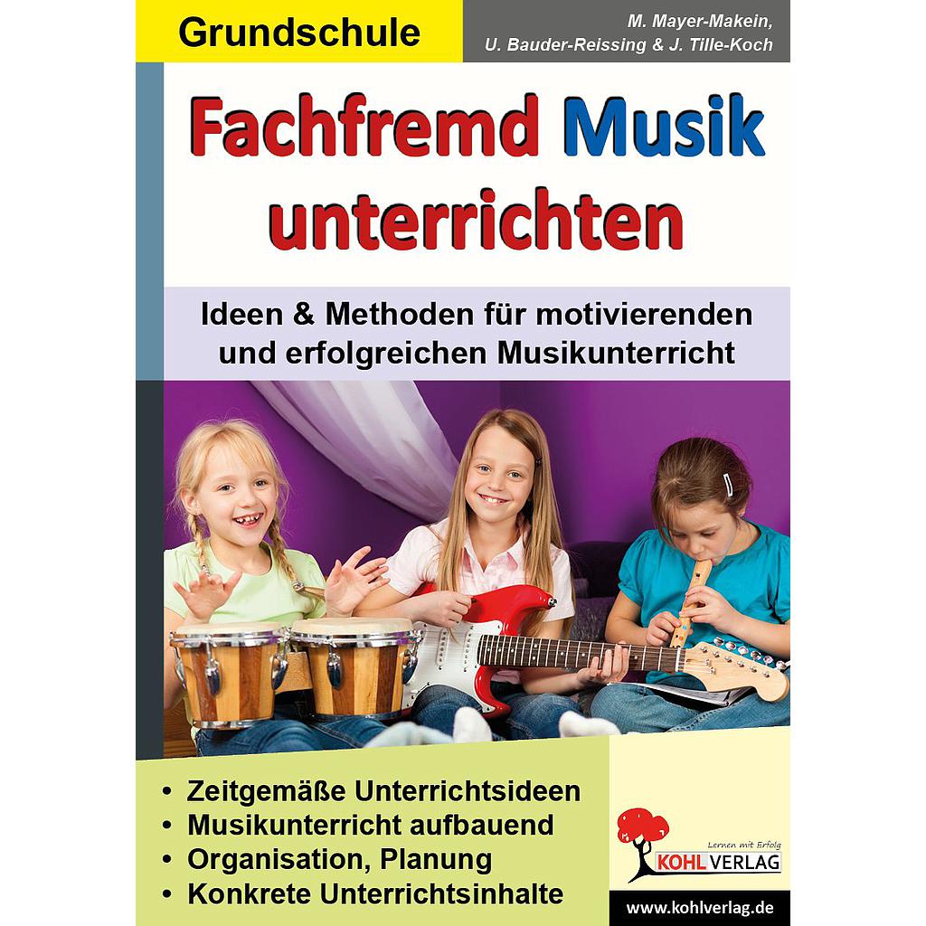 Fachfremd Musik unterrichten PDF, ab 6 J., 72 S.