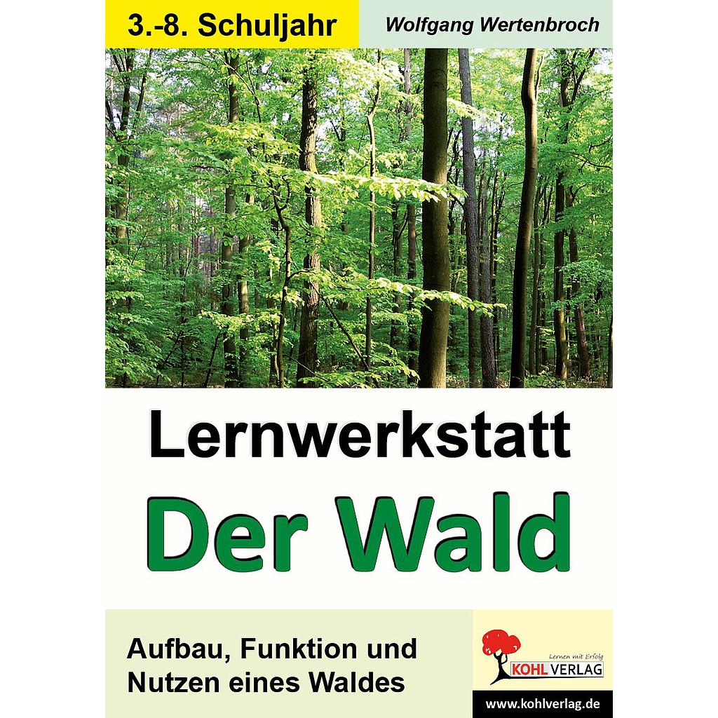 Lernwerkstatt Der Wald, PDF, ab 8 J., 48 S.