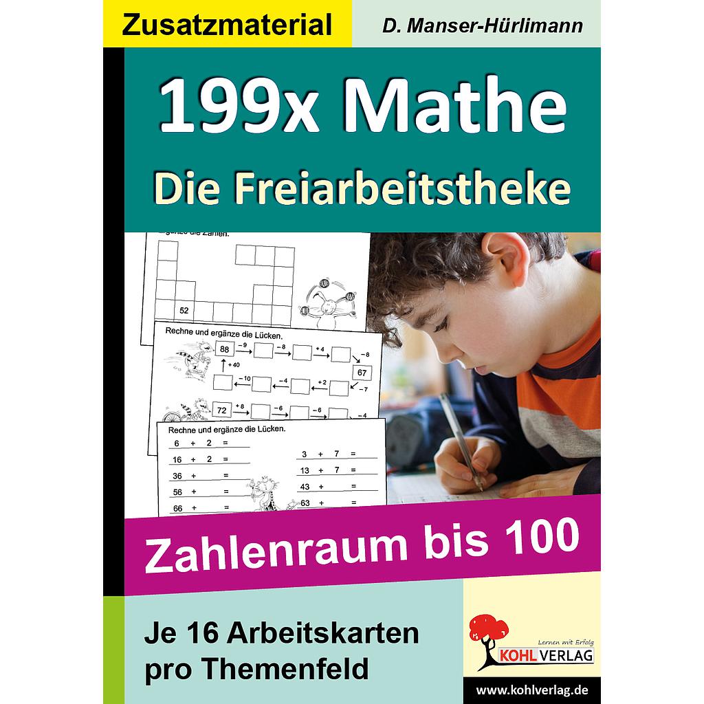 199x Mathe - die Freiarbeitstheke Zahlenraum bis 100, ab 6 J., 72 S.