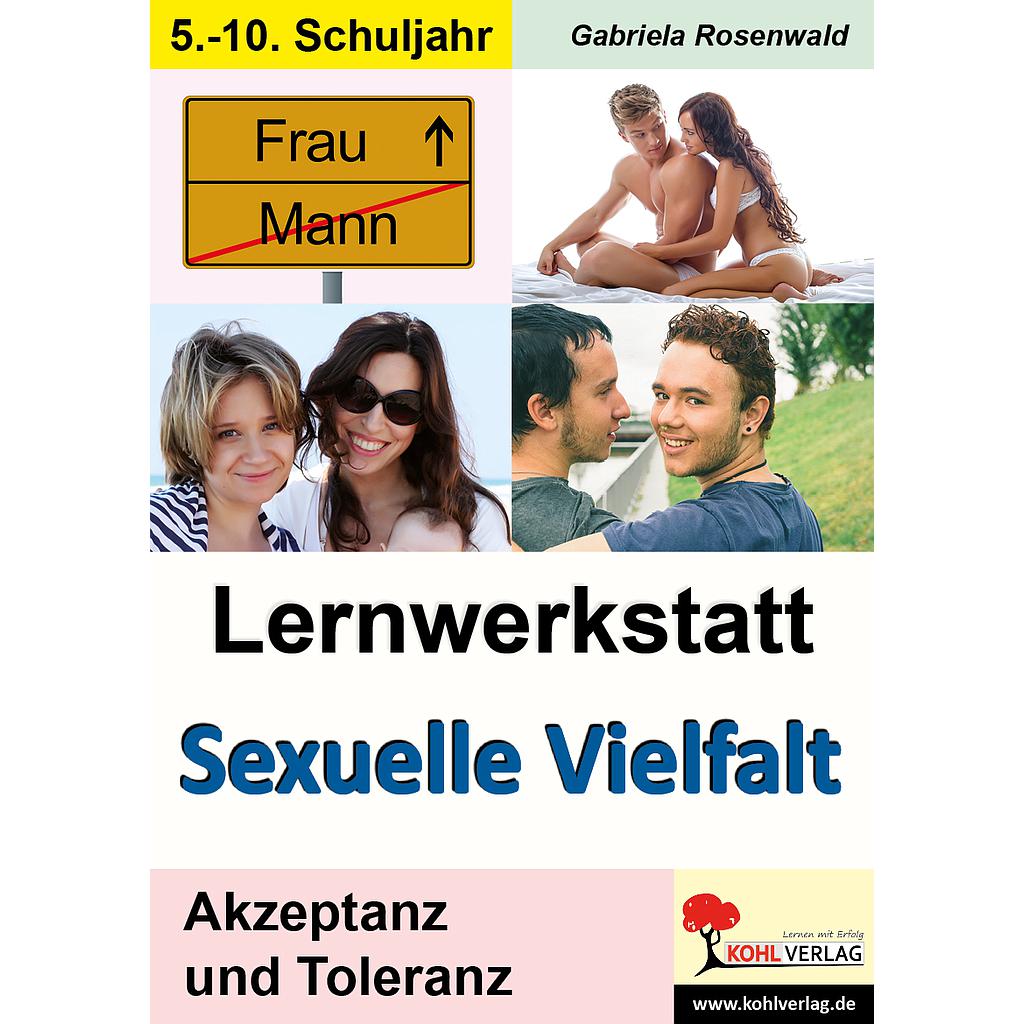 Lernwerkstatt Sexuelle Vielfalt, ab 10 J., 40 S.