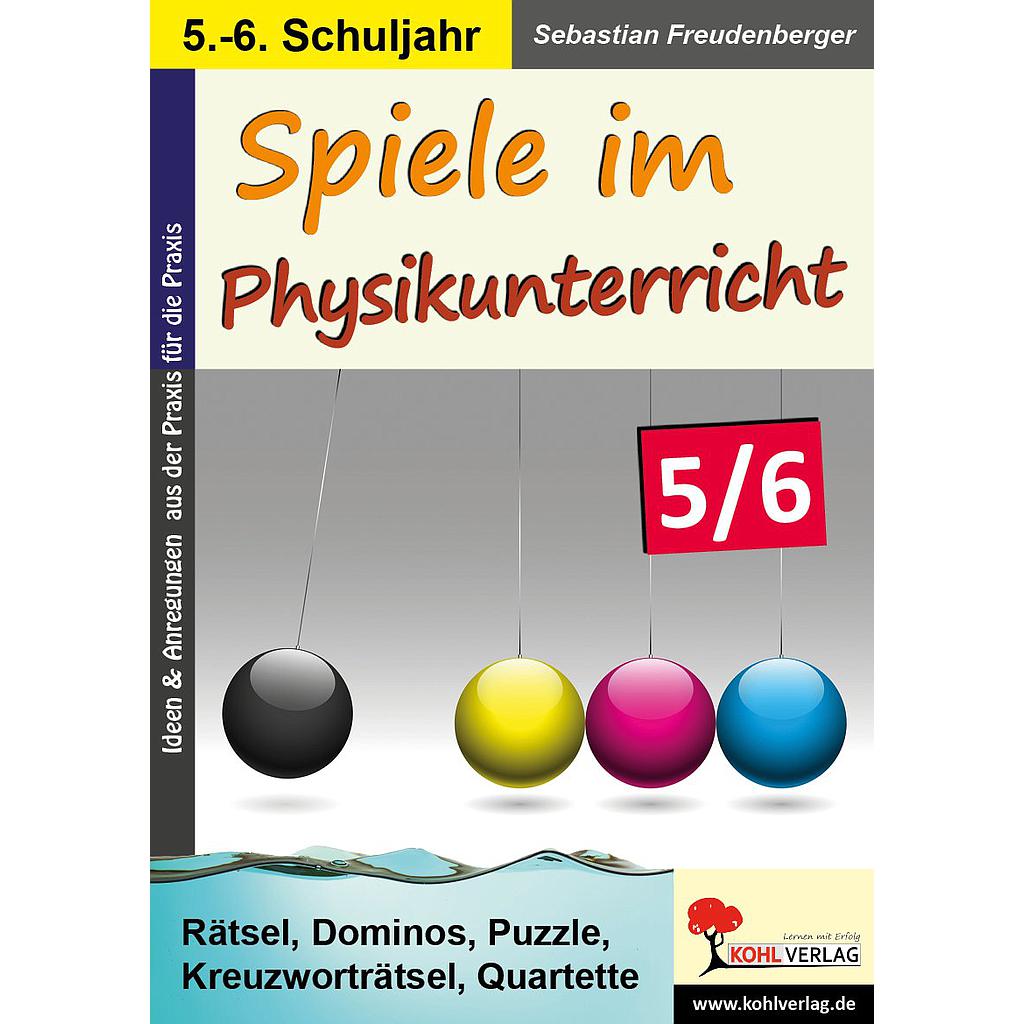 Spiele im Physikunterricht / Klasse 5-6, PDF, ab 10 J., 40 S.