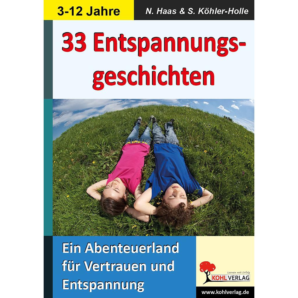 33 Entspannungsgeschichten Ein Abenteuerland für Vertrauen und Entspannung, ab 6 J., PDF