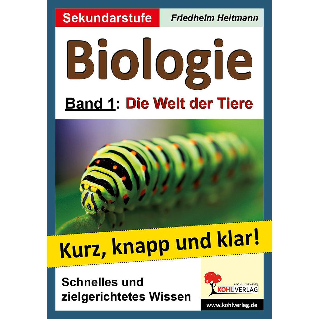 Biologie - kurz, knapp und klar! Band 1: Die Welt der Tiere / PDF, ab 10 J., 72 S. 