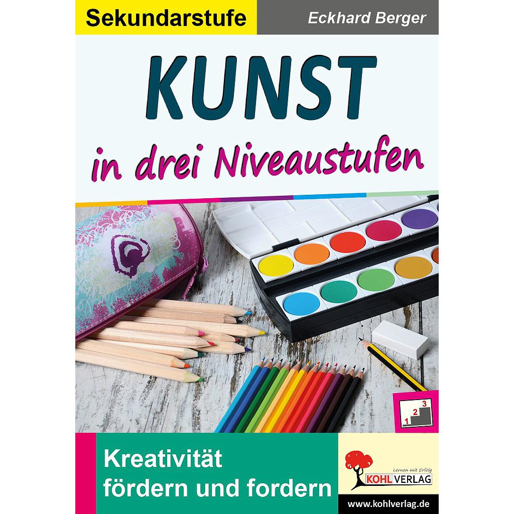 Kunst in drei Niveaustufen / Sekundarstufe, PDF, ab 10 J., 48 S.