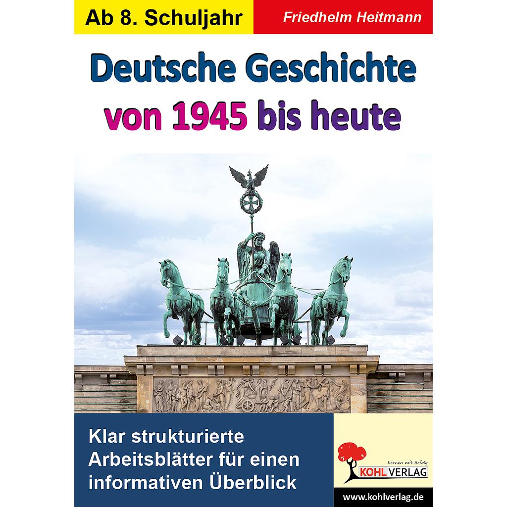 Deutsche Geschichte von 1945 bis heute, ab 13 J., 80 S. 