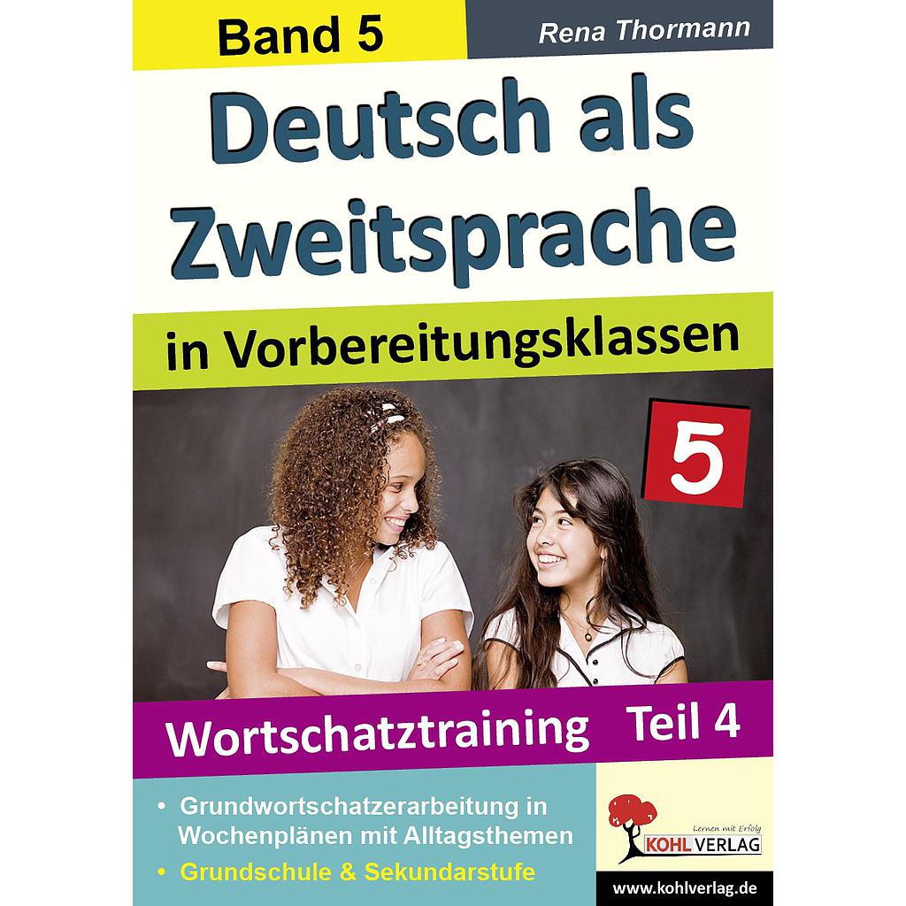 Deutsch als Zweitsprache in Vorbereitungsklassen Band 5: Wortschatztraining Teil 4 PDF, ab 8 J., 124 S.
