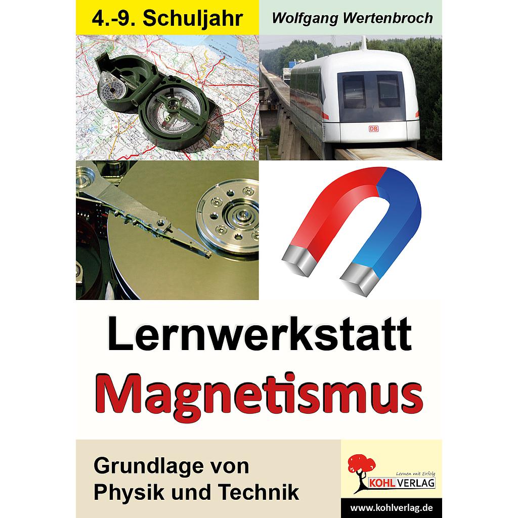 Lernwerkstatt Magnetismus, PDF, ab 9 J., 72 S.