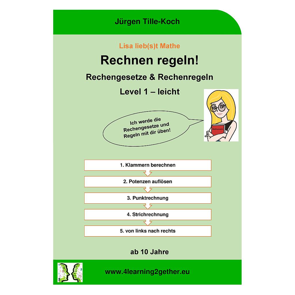 Lisa lieb(s)t Mathe - Rechnen regeln! - Rechengesetze & Rechenregeln / Bearb. Word, ab 10J.