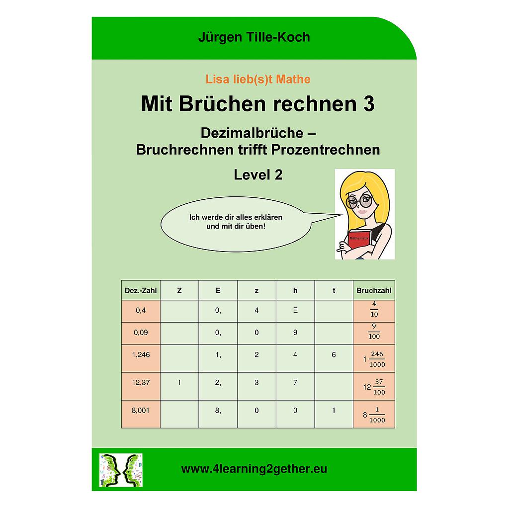 Lisa lieb(s)t Mathe - Mit Brüchen rechnen 3 / Bearb. Word, ab 11 J.