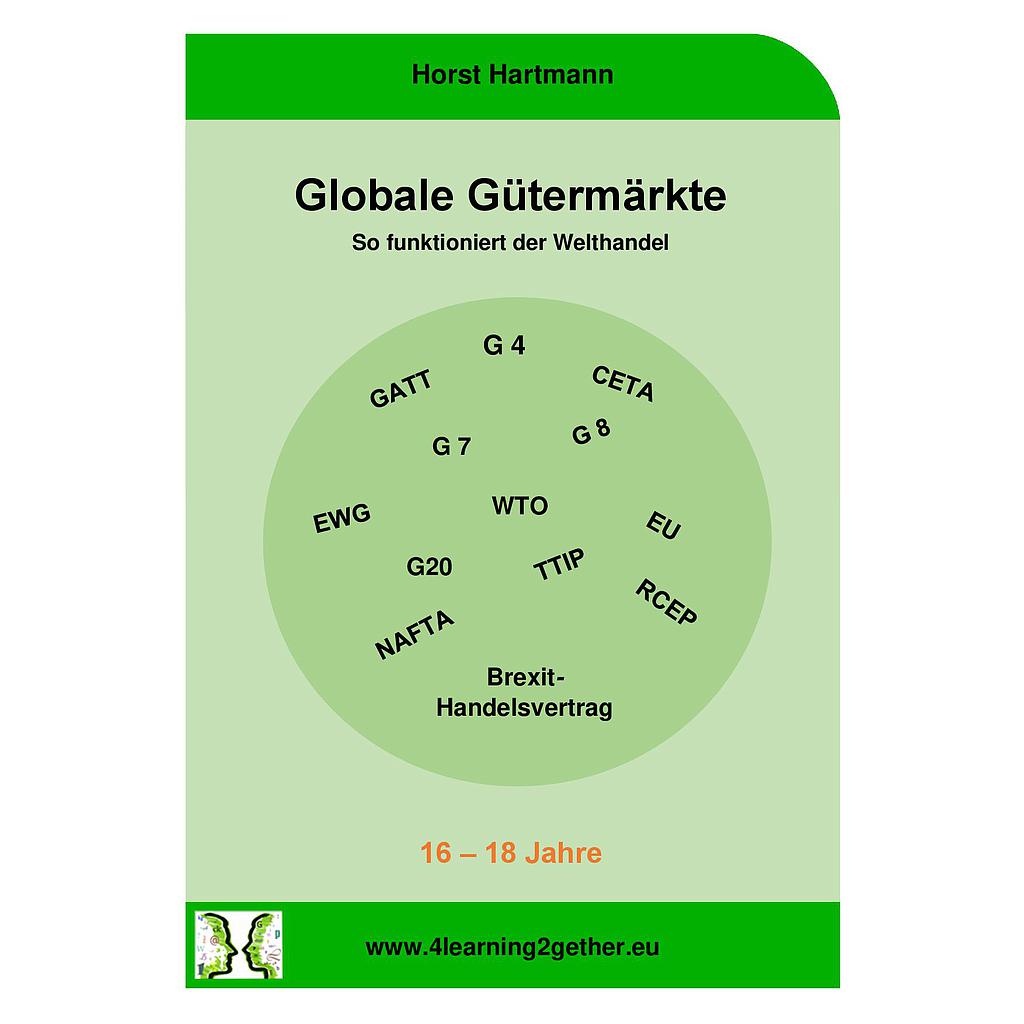 Globale Gütermärkte / Bearb. Word, 21 S., ab 16 J.