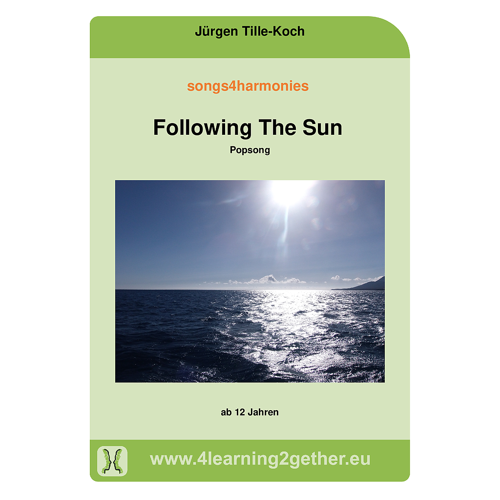 songs4harmonies Following the sun / PDF, ab 12 J.