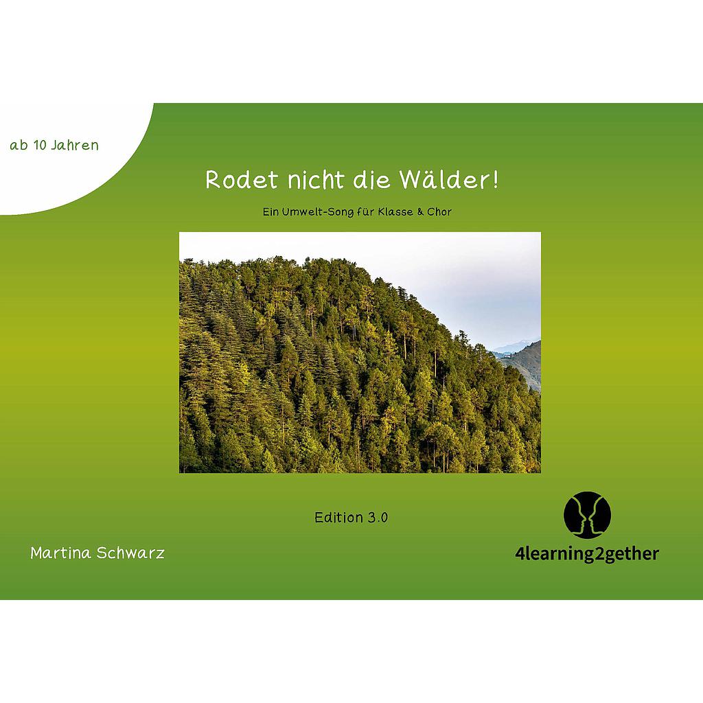 Mehr Stimmen für die Umwelt: Rodet nicht die Wälder!/ interaktive PDF, 9 S., ab 10 J. 
