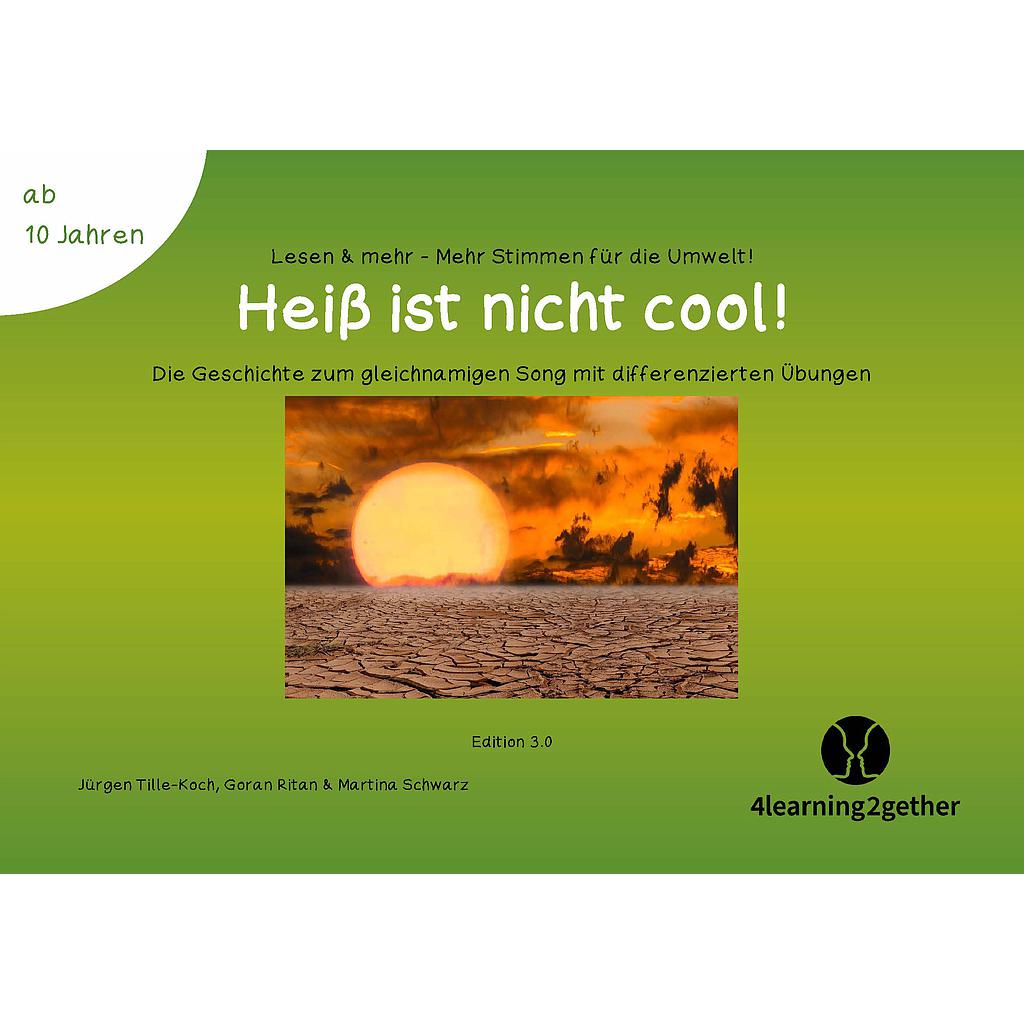 Lesen & mehr: Mehr Stimmen für die Umwelt – Heiß ist nicht cool!/ interaktive PDF, 16 S., ab 10 Jahren