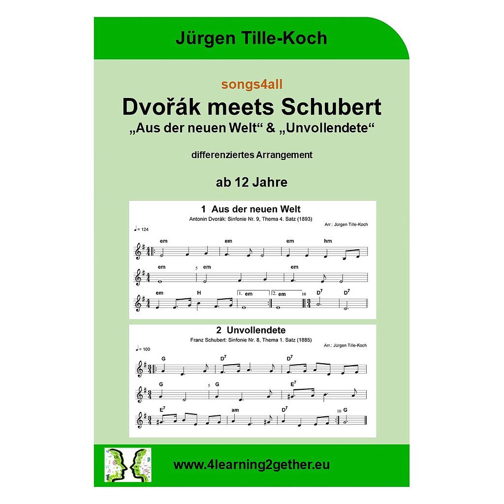 Dvorak meets Schubert - "Aus der neuen Welt" & "Unvollendete" PDF, ab 12 J., 7 S.