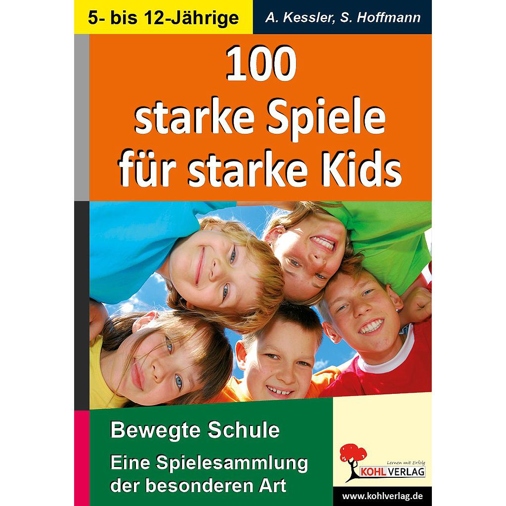 100 starke Spiele für starke Kids - Eine Spielesammlung der besonderen Art, 100 S., ab 5 J.