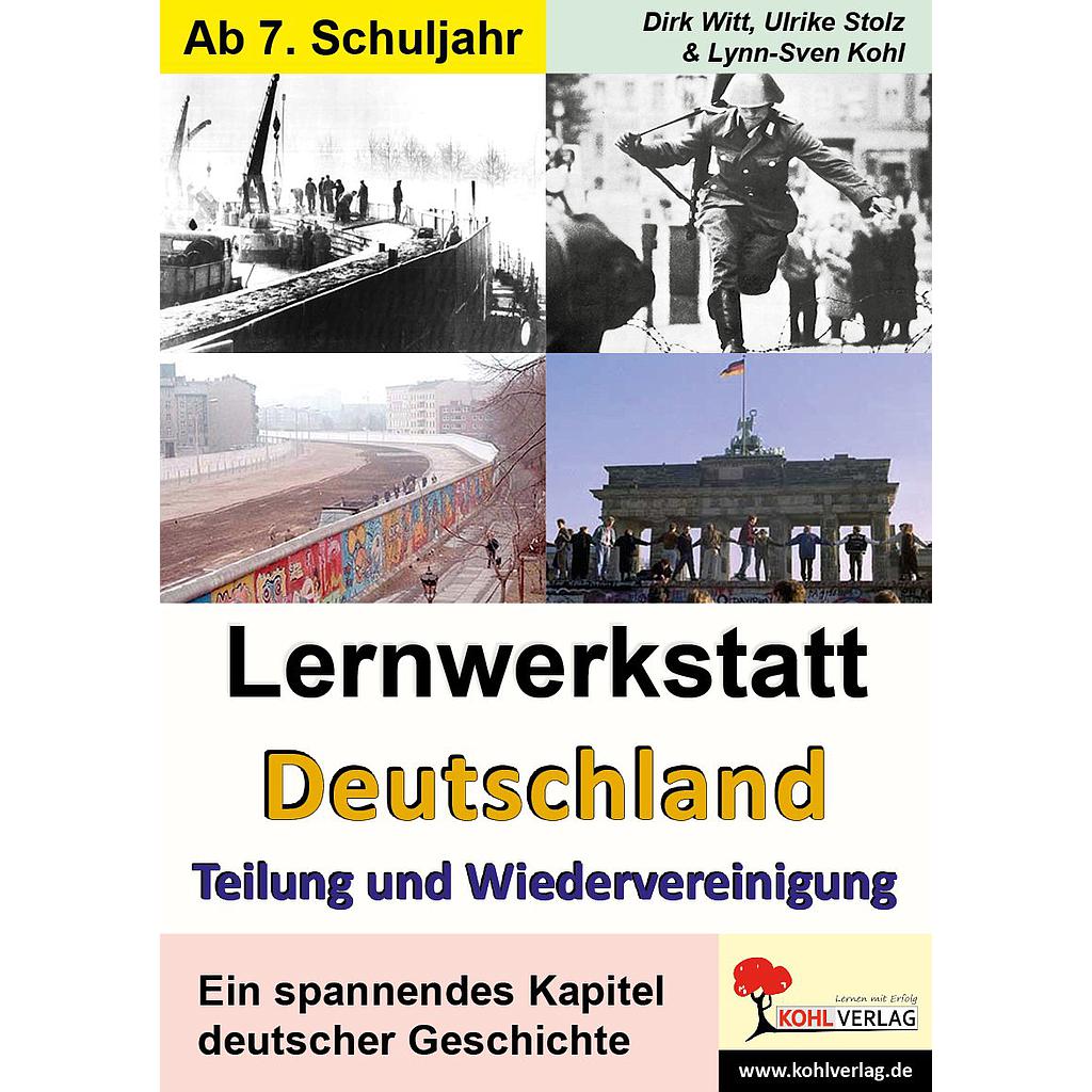 Lernwerkstatt Deutschland - Teilung und Wiedervereinigung/ PDF, ab 12 J., 72 S.