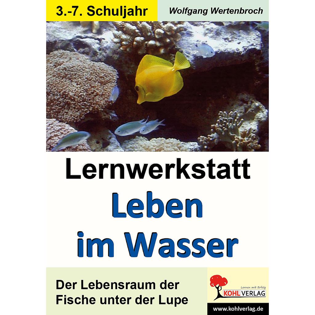 Lernwerkstatt Leben im Wasser PDF, ab 9 J., 48 S.