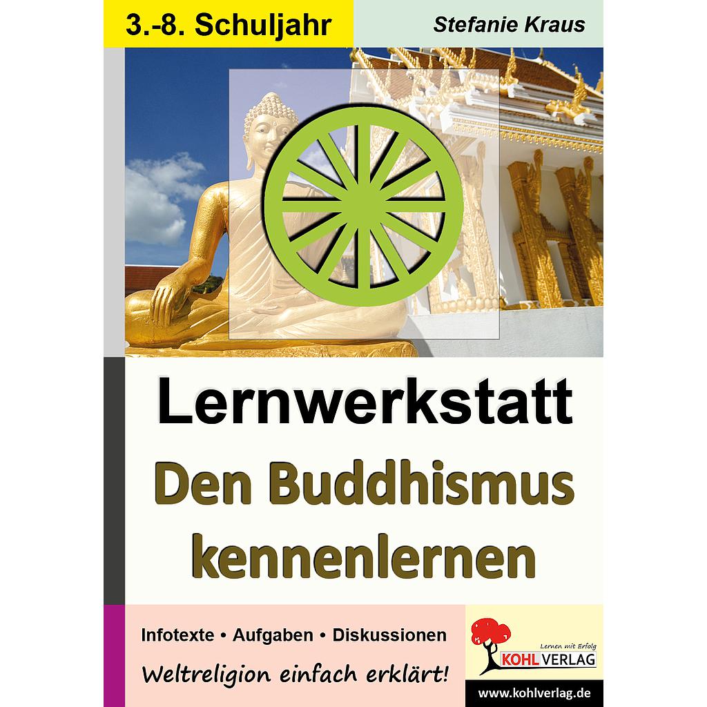 Lernwerkstatt Den Buddhismus kennen lernen, ab 8 J., 48 S. 
